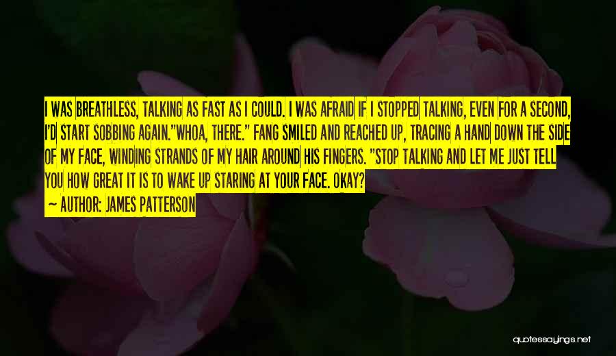 Wake Me Up Love Quotes By James Patterson