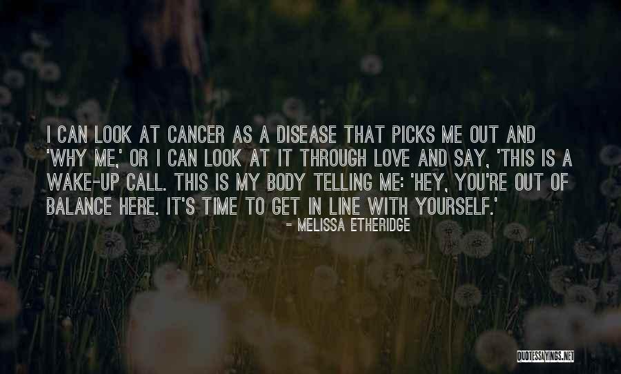 Wake Me Up Love Quotes By Melissa Etheridge