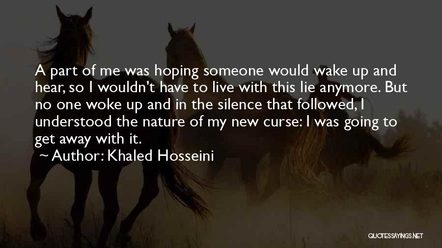 Wake Me Up Quotes By Khaled Hosseini