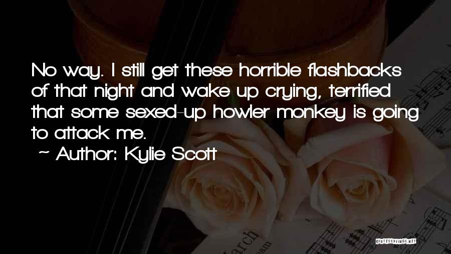 Wake Me Up Quotes By Kylie Scott