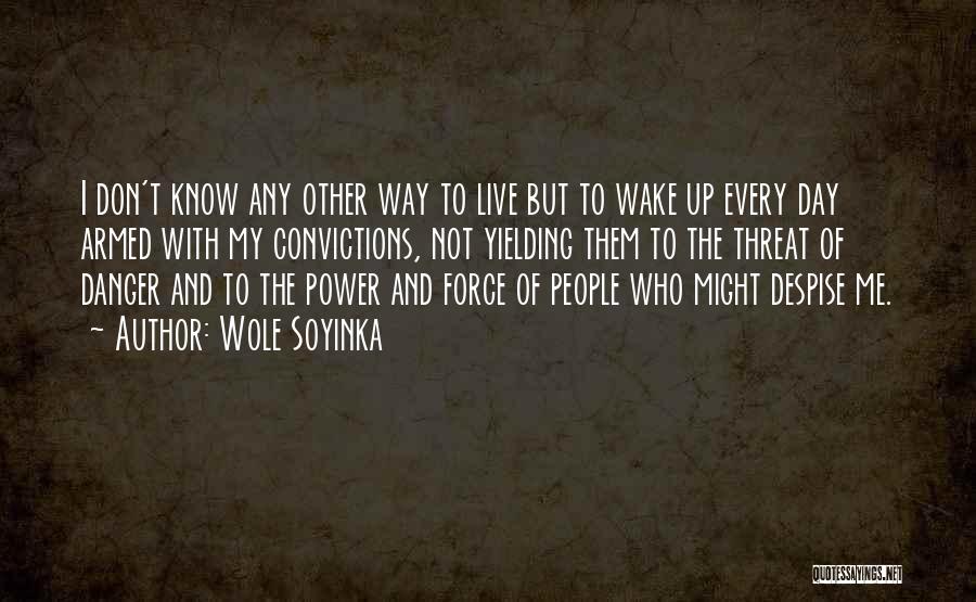 Wake Me Up Quotes By Wole Soyinka