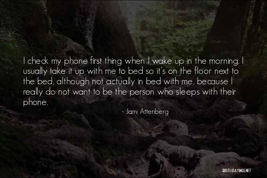Wake Me Up When Quotes By Jami Attenberg Wake Me Up When Quotes By Jami Attenberg