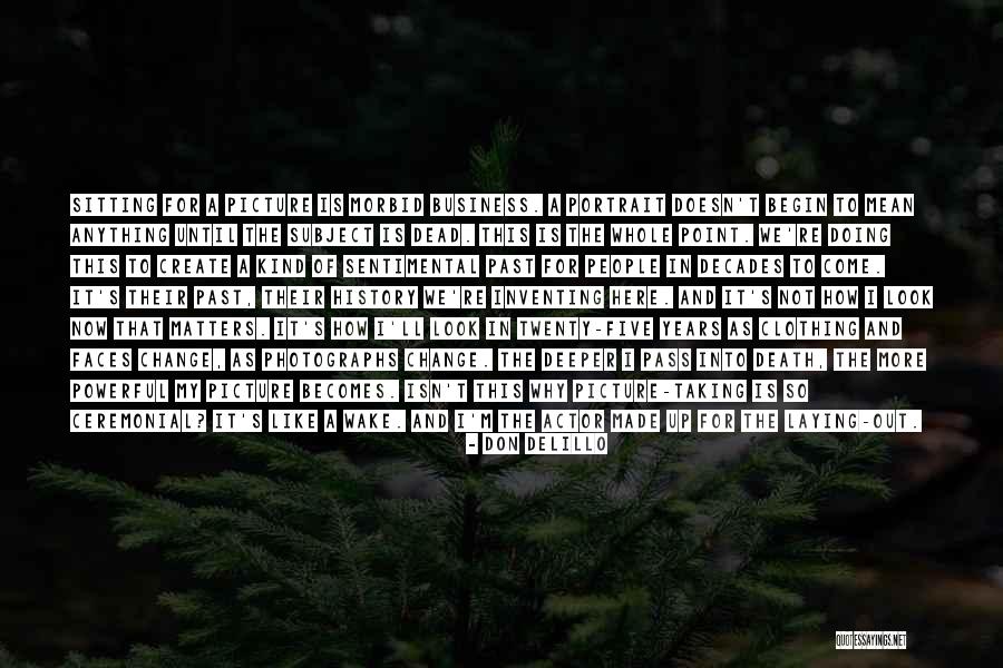 Wake The Dead Quotes By Don DeLillo Wake The Dead Quotes By Don DeLillo