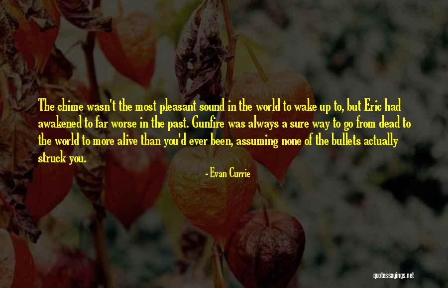 Wake The Dead Quotes By Evan Currie Wake The Dead Quotes By Evan Currie