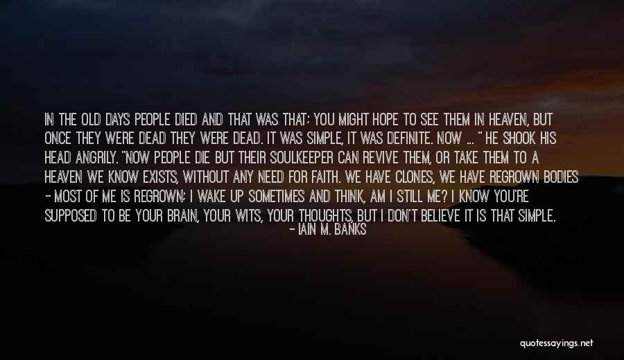 Wake The Dead Quotes By Iain M. Banks Wake The Dead Quotes By Iain M. Banks