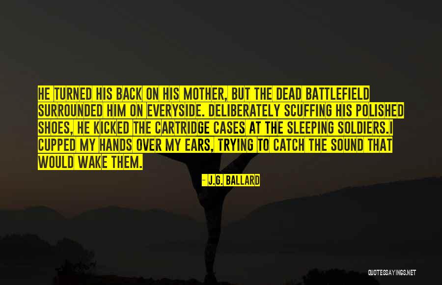 Wake The Dead Quotes By J.G. Ballard Wake The Dead Quotes By J.G. Ballard