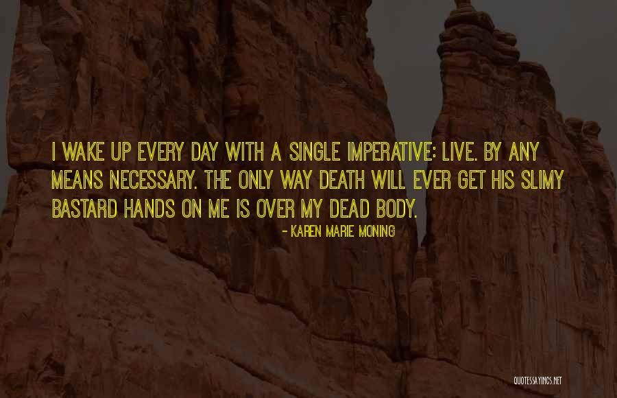 Wake The Dead Quotes By Karen Marie Moning Wake The Dead Quotes By Karen Marie Moning