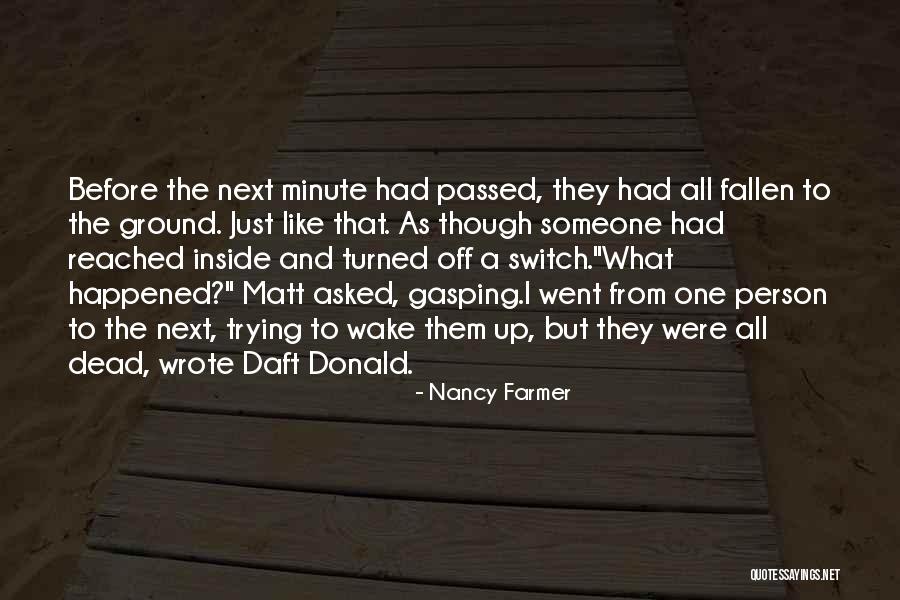 Wake The Dead Quotes By Nancy Farmer Wake The Dead Quotes By Nancy Farmer