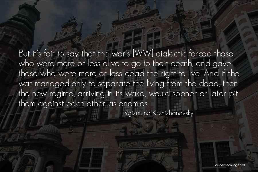 Wake The Dead Quotes By Sigizmund Krzhizhanovsky Wake The Dead Quotes By Sigizmund Krzhizhanovsky