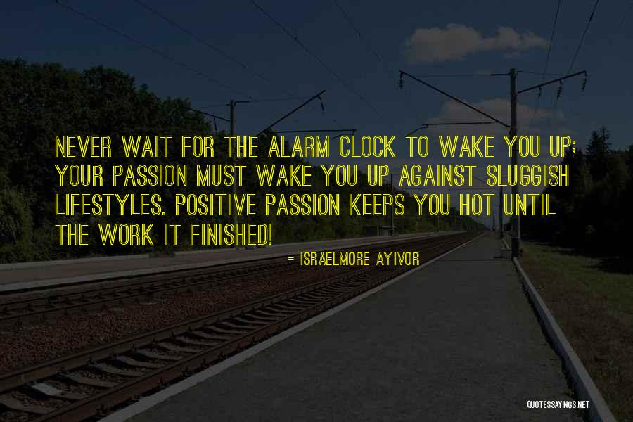 Wake Up Alarm Quotes By Israelmore Ayivor Wake Up Alarm Quotes By Israelmore Ayivor