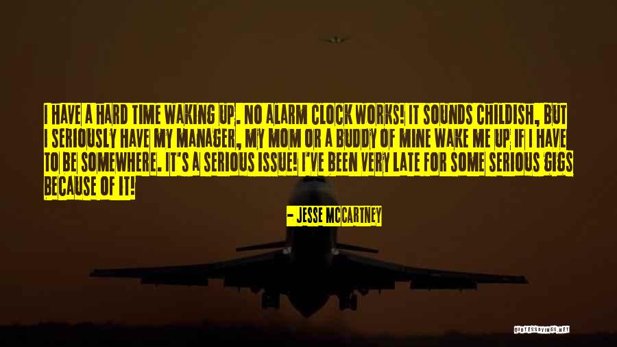 Wake Up Alarm Quotes By Jesse McCartney Wake Up Alarm Quotes By Jesse McCartney