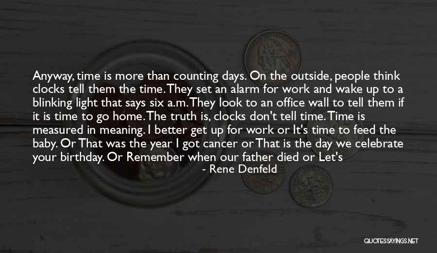 Wake Up Alarm Quotes By Rene Denfeld Wake Up Alarm Quotes By Rene Denfeld