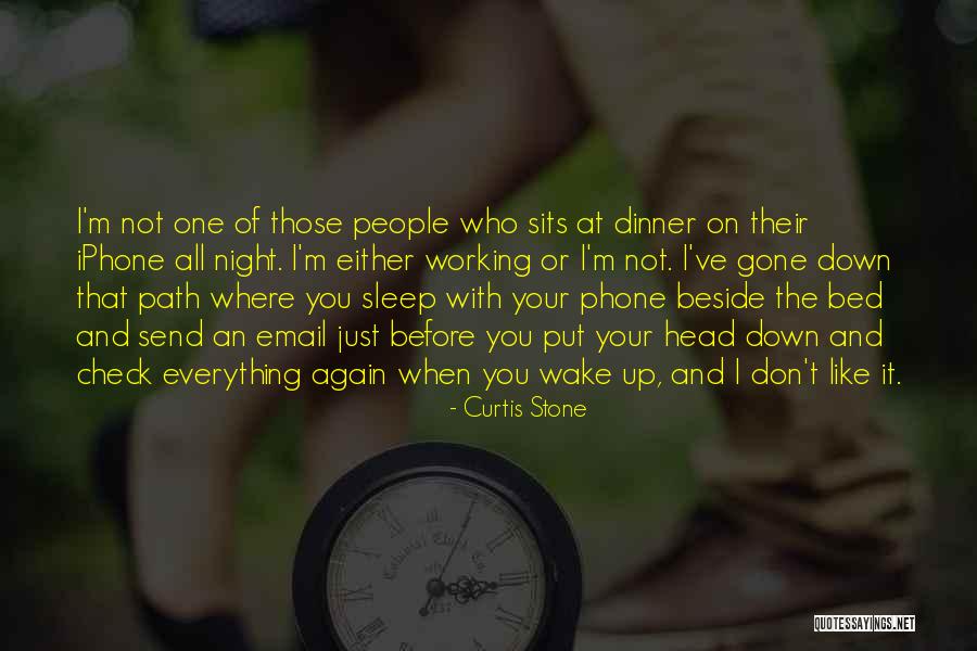 Wake Up All Night Quotes By Curtis Stone Wake Up All Night Quotes By Curtis Stone