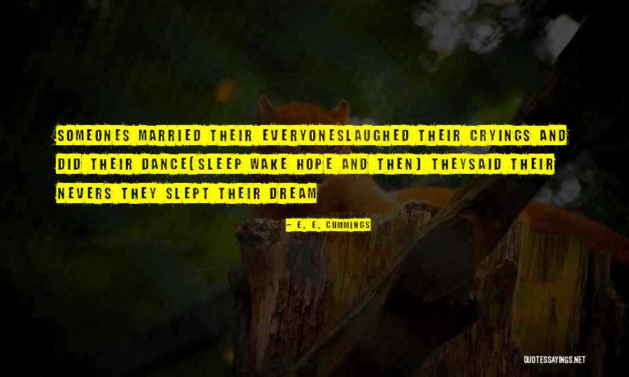 Wake Up And Dance Quotes By E. E. Cummings Wake Up And Dance Quotes By E. E. Cummings