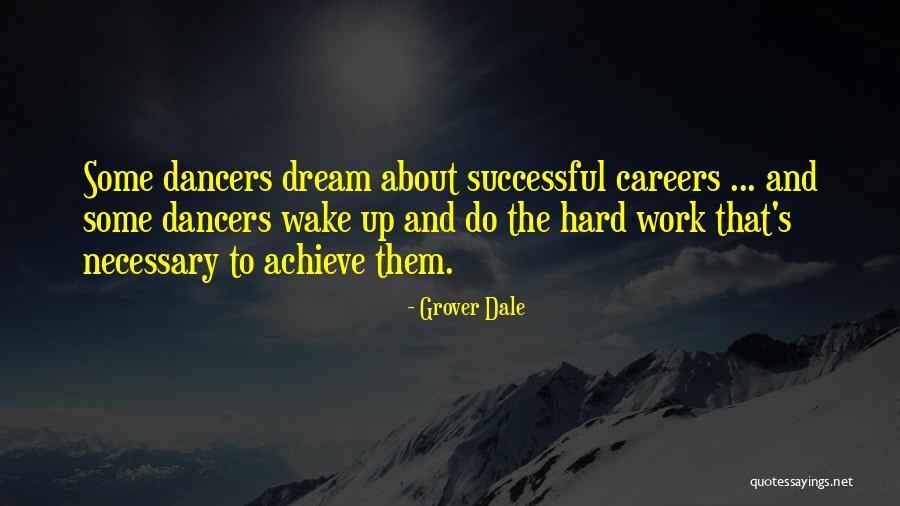 Wake Up And Dance Quotes By Grover Dale Wake Up And Dance Quotes By Grover Dale