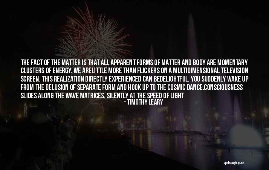 Wake Up And Dance Quotes By Timothy Leary Wake Up And Dance Quotes By Timothy Leary