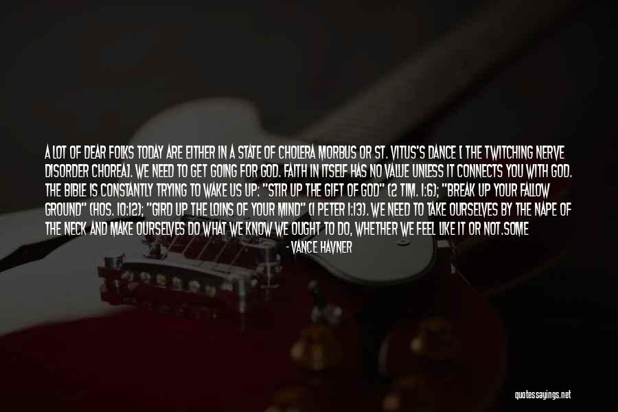 Wake Up And Dance Quotes By Vance Havner Wake Up And Dance Quotes By Vance Havner
