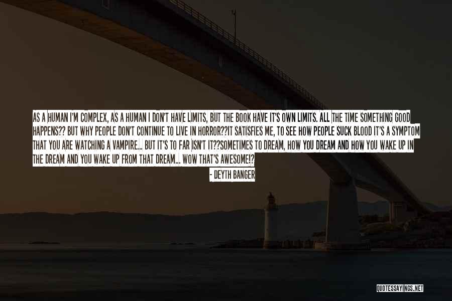 Wake Up And Dream Quotes By Deyth Banger Wake Up And Dream Quotes By Deyth Banger