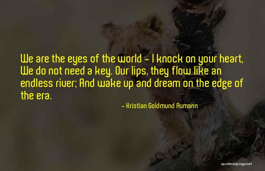 Wake Up And Dream Quotes By Kristian Goldmund Aumann Wake Up And Dream Quotes By Kristian Goldmund Aumann