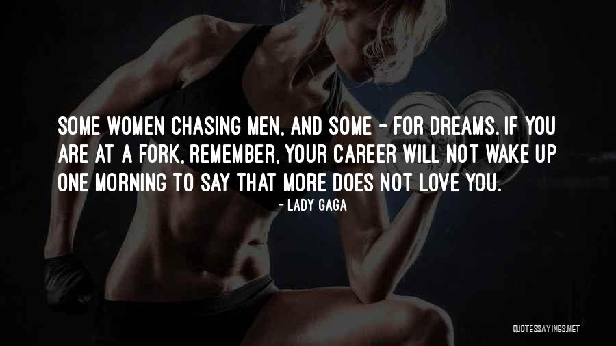 Wake Up And Dream Quotes By Lady Gaga Wake Up And Dream Quotes By Lady Gaga