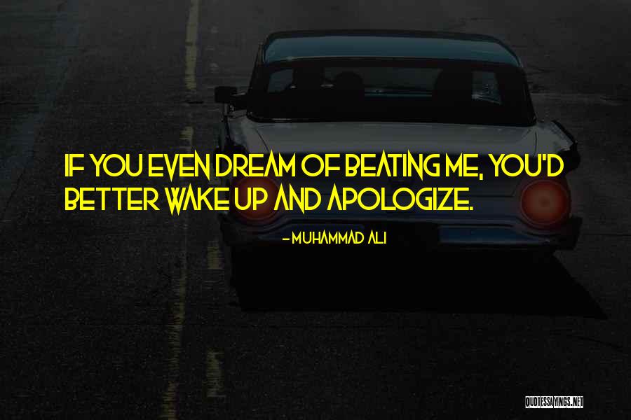 Wake Up And Dream Quotes By Muhammad Ali Wake Up And Dream Quotes By Muhammad Ali