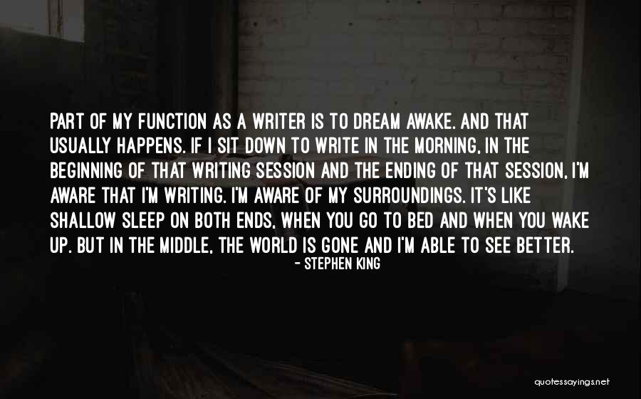 Wake Up And Dream Quotes By Stephen King Wake Up And Dream Quotes By Stephen King