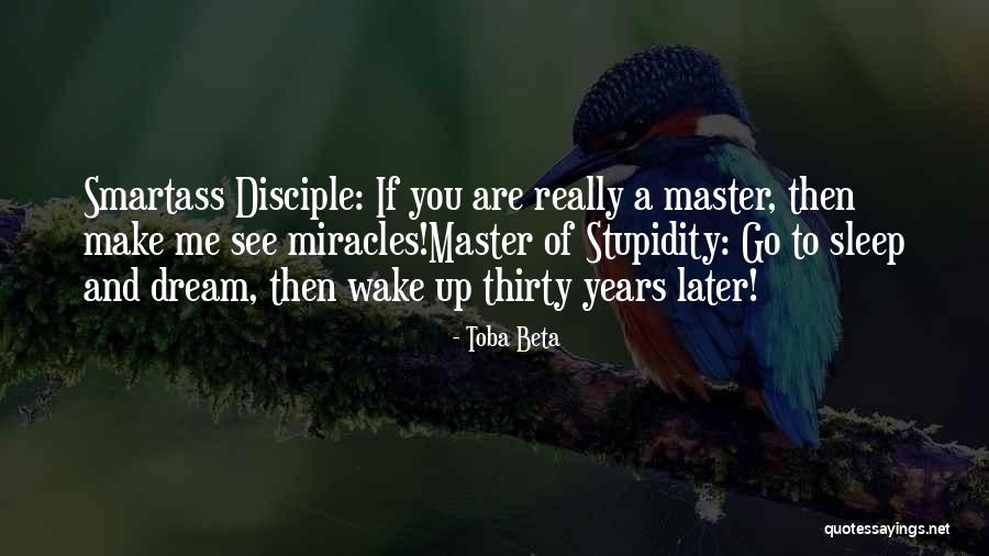Wake Up And Dream Quotes By Toba Beta Wake Up And Dream Quotes By Toba Beta