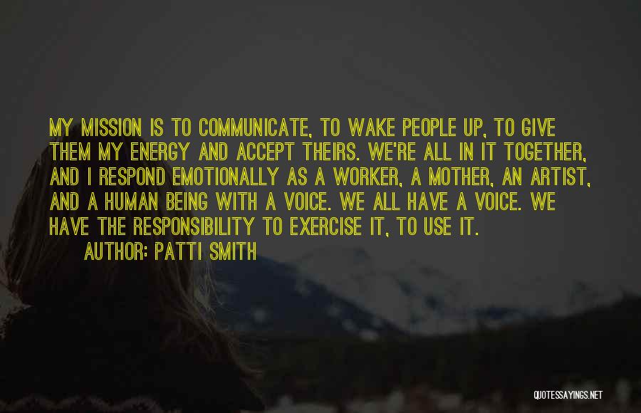 Wake Up And Exercise Quotes By Patti Smith