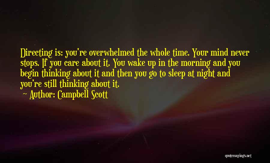 Wake Up And Go Quotes By Campbell Scott