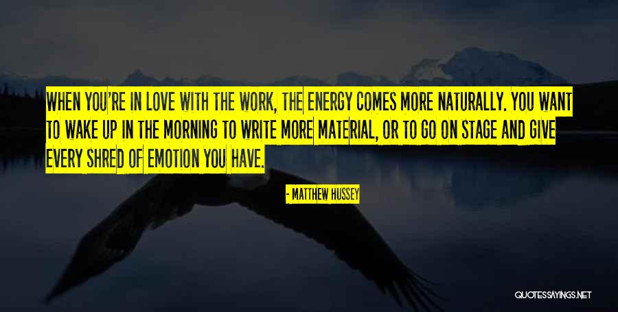 Wake Up And Go To Work Quotes By Matthew Hussey Wake Up And Go To Work Quotes By Matthew Hussey