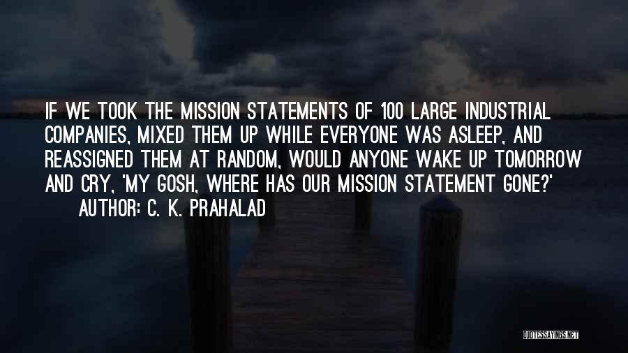 Wake Up And Quotes By C. K. Prahalad
