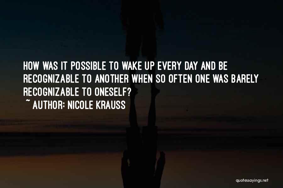 Wake Up And Quotes By Nicole Krauss