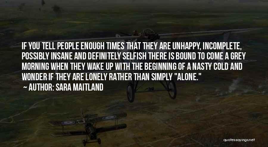 Wake Up And Quotes By Sara Maitland