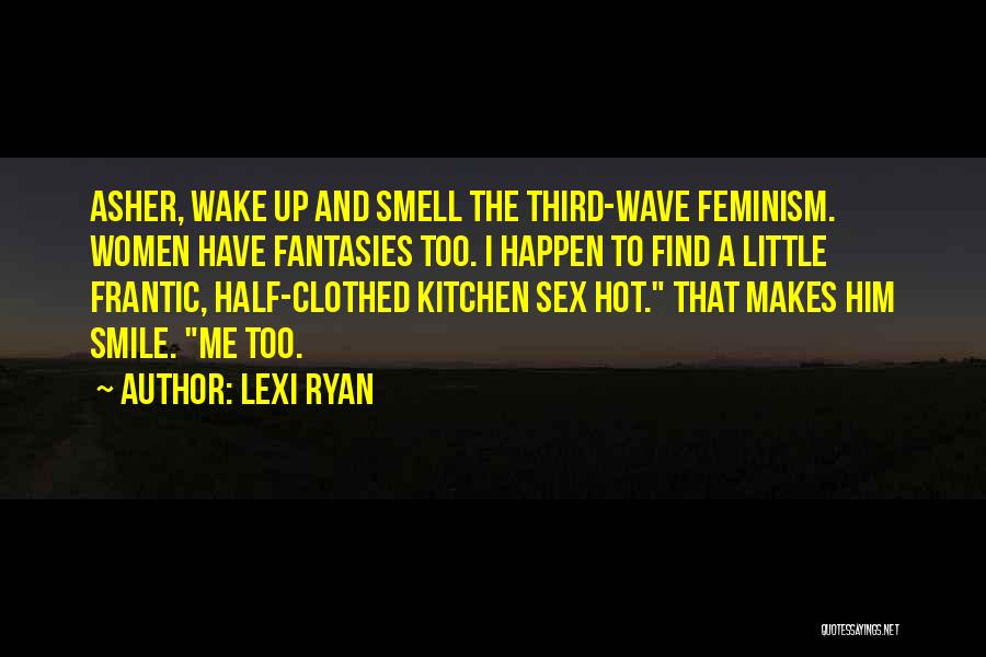 Wake Up And Smell Quotes By Lexi Ryan