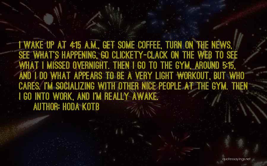 Wake Up And Workout Quotes By Hoda Kotb