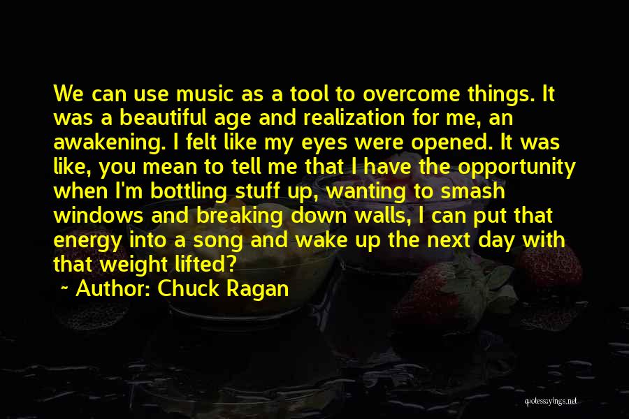 Wake Up Beautiful Quotes By Chuck Ragan