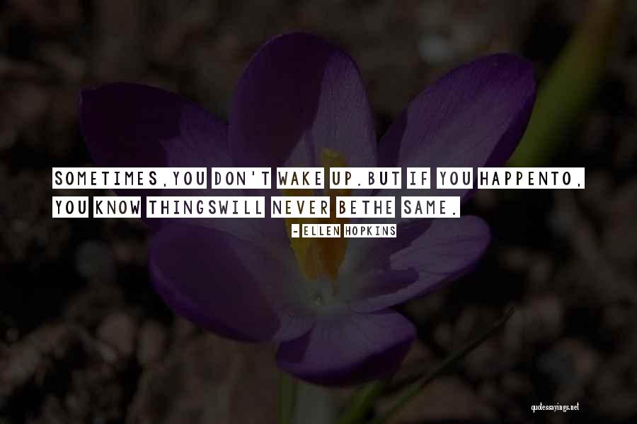 Wake Up Beautiful Quotes By Ellen Hopkins