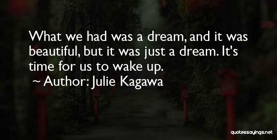 Wake Up Beautiful Quotes By Julie Kagawa