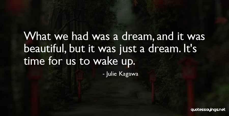 Wake Up Beautiful Quotes By Julie Kagawa