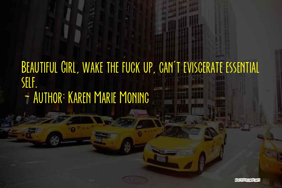 Wake Up Beautiful Quotes By Karen Marie Moning