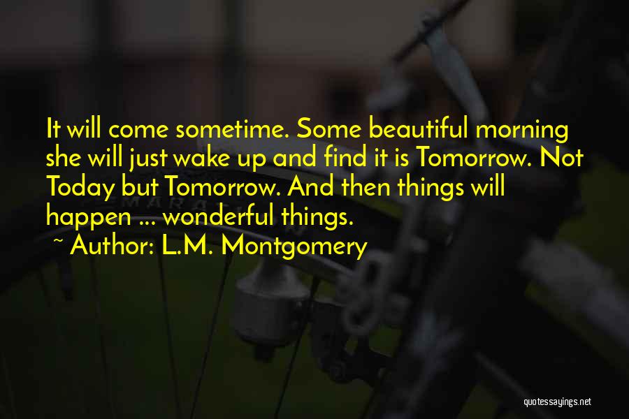 Wake Up Beautiful Quotes By L.M. Montgomery