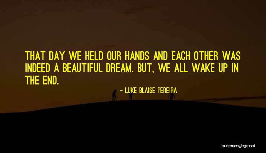 Wake Up Beautiful Quotes By Luke Blaise Pereira