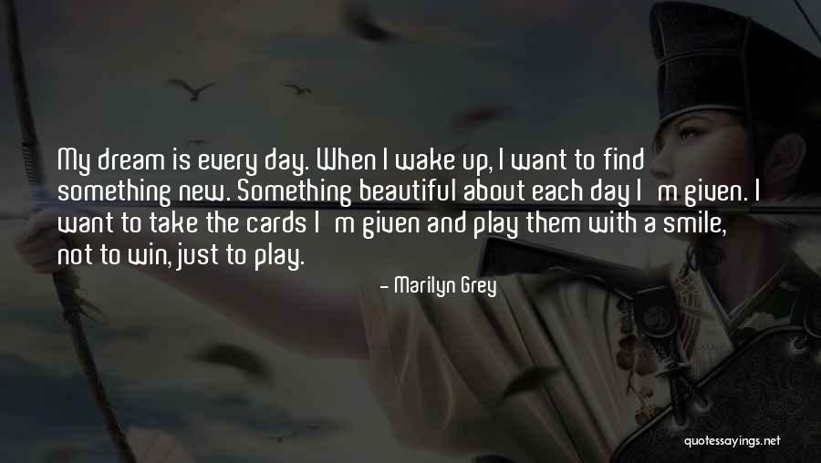 Wake Up Beautiful Quotes By Marilyn Grey Wake Up Beautiful Quotes By Marilyn Grey