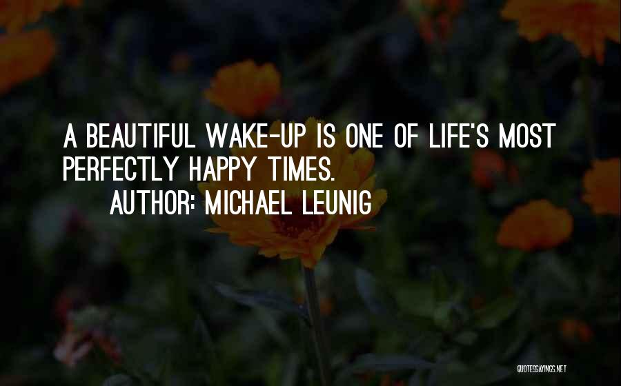 Wake Up Beautiful Quotes By Michael Leunig