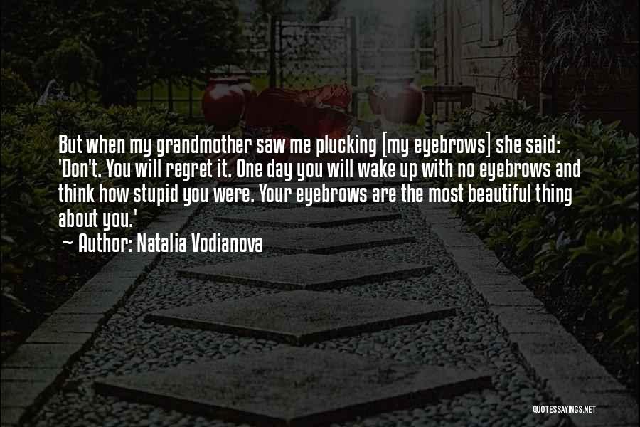 Wake Up Beautiful Quotes By Natalia Vodianova