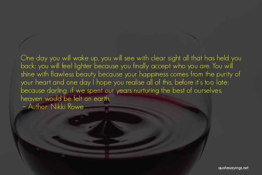 Wake Up Beautiful Quotes By Nikki Rowe