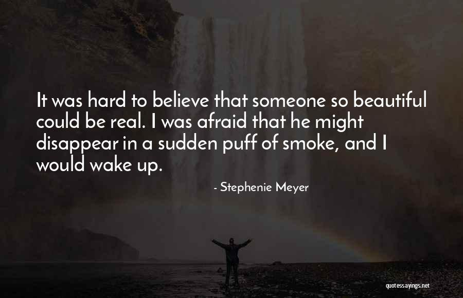 Wake Up Beautiful Quotes By Stephenie Meyer Wake Up Beautiful Quotes By Stephenie Meyer