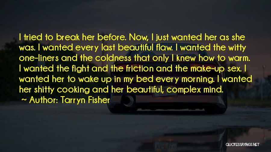 Wake Up Beautiful Quotes By Tarryn Fisher
