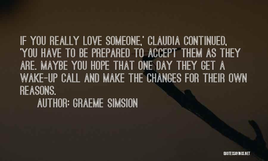 Wake Up Call Love Quotes By Graeme Simsion