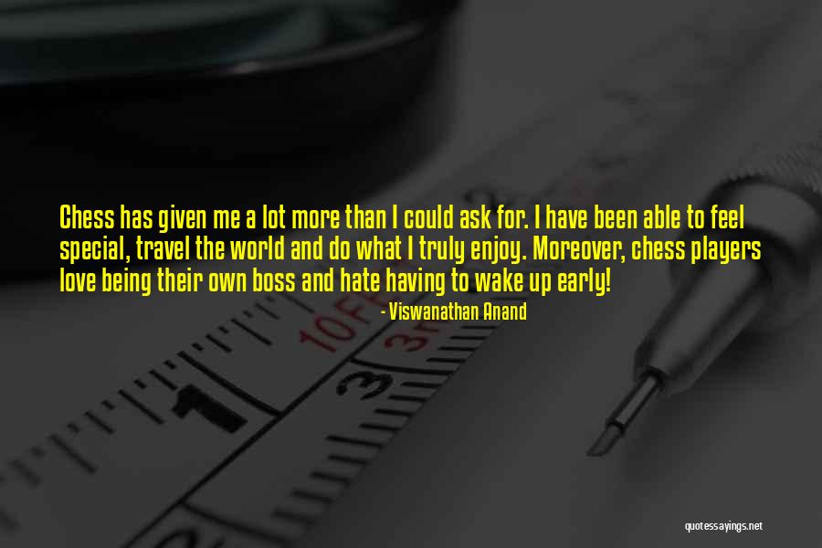 Wake Up Early Quotes By Viswanathan Anand Wake Up Early Quotes By Viswanathan Anand